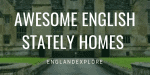 Great English Stately Homes