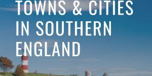 20 Towns & Cities In Southern England